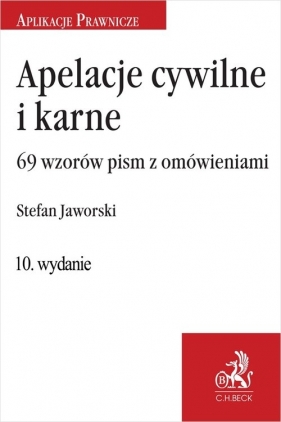 Apelacje cywilne i karne. 69 wzorów pism z omówieniem - Jaworski Stefan