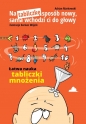 Na tabliczkę sposób nowy, sama wchodzi ci do głowy - Adrian Markowski