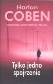 Tylko jedno spojrzenie - Harlan Coben