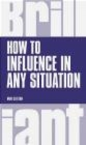 How to Influence in Any Situation