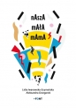 Nasza mała mama - Iwanowska-Szymańska Lidia, Aleksandra Grzegorek