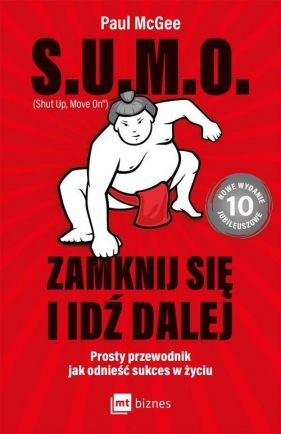 S.U.M.O. Shut Up, Move On Zamknij się i idź dalej - Paul McGee