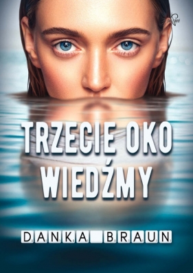 Trzecie oko Wiedźmy - Danka Braun