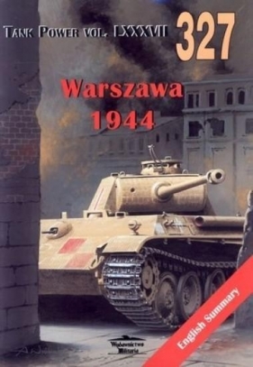 Warszawa 1944. Tank Power vol. LXXXVII 327 - Jacek Solarz
