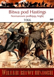Wielkie Bitwy Historii. Bitwa pod Hastings. Normanowie podbijają Anglię 1066 + DVD - Christopher Gravett