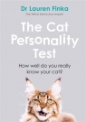 The Cat Personality Test How Well do you really know your cat? Lauren Finka