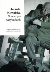Spacer po barykadach - Kowalska Jolanta
