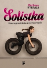 Solistka i inne opowieści o dziewczynach Barbara Stenka