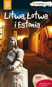 Litwa Łotwa i Estonia Travelbook W 1 - Joanna Felicja Bilska, Michał Lubina