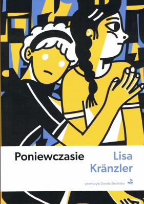 Poniewczasie - Lisa Kranzler