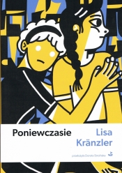 Poniewczasie - Lisa Kranzler