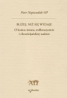 Bliżej niż się wydaje O końcu świata, millenaryzmie i Napiwodzki Piotr