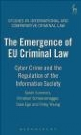 The Emergence of EU Criminal Law Jane Finlay-Young, Gian Ege, Sarah Summers