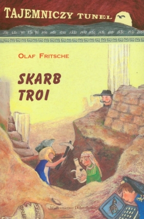 Skarb Troi Tajemniczy tunel t. 2 - Fritsche Olaf