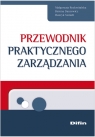 Przewodnik praktycznego zarządznia Rozkwitalska Małgorzata, Dancewicz Bożena, Szmidt  Henryk