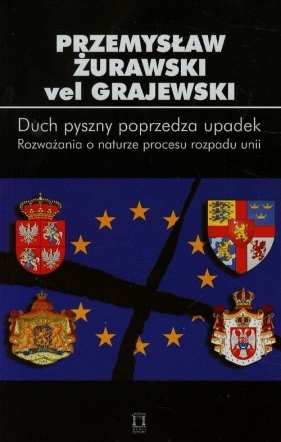 Duch pyszny poprzedza upadek Tom 84 - Przemysław Żurawski vel Grajewski