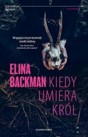 Kiedy umiera król - Elina Backman