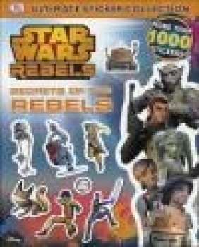 Star Wars Rebels Secrets of the Rebels Ultimate Sticker Collection