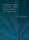 Literatura i kultura lat 60 XIX wieku między polityką a prywatnością