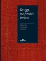 Księga mądrości świata Aforyzmy, przysłowia, sentencje Jacek Illg, Joanna Szewczyk