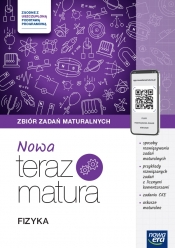 NOWA Teraz matura 2027. Fizyka. Zbiór zadań maturalnych z materiałami cyfrowymi