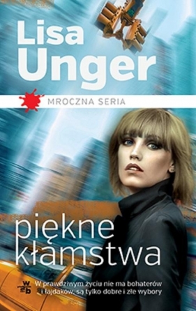 Piękne kłamstwa - Lisa Unger