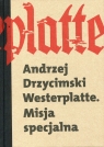 Westerplatte Misja Specjalna Drzycimski Andrzej
