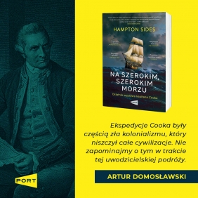 Na szerokim szerokim morzu. Ostatnia wyprawa kapitana Cooka - Hampton Sides