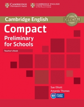 Compact Preliminary for Schools Teacher's Book - Elliott Sue, Thomas Amanda