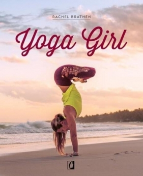 Yoga Girl - Rachel Brathen