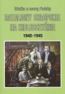 Walka o nową Polskę Bataliony Chłopskie na Kielecczyźnie 1940-1945