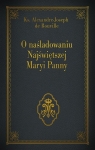 O naśladowaniu Najświętszej Maryi Panny Alexandre Joseph de Rouville