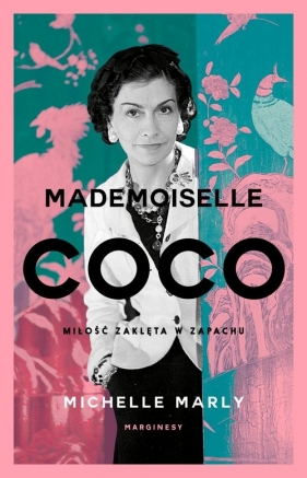 Mademoiselle Coco Miłość zaklęta w zapachu - Marly Michelle