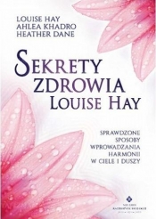 Sekrety zdrowia Louise Hay