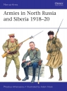 Armies in North Russia and Siberia 1918-20 Phoebus Athanassiou