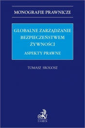 Globalne zarządzanie bezpieczeństwem żywności. Aspekty prawne