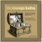 Ze starego kufra - Joanna Kraczkowska, Zbigniew Franczukowski