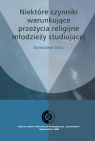 Niektóre czynniki warunkujące przeżycia religijne młodzieży studiującej Głaz Stanisław