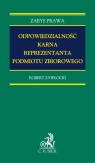 Odpowiedzialność karna reprezentanta podmiotu zbiorowego Zawłocki Robert