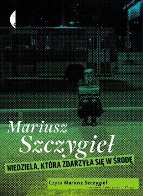 Niedziela, która zdarzyła się w środę (Audiobook) - Mariusz Szczygieł