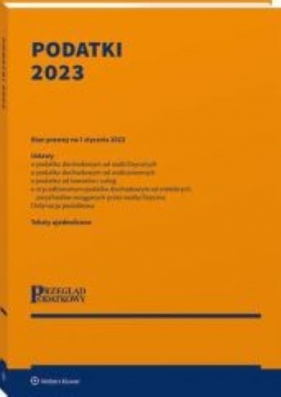 Podatki 2023 - Opracowanie zbiorowe