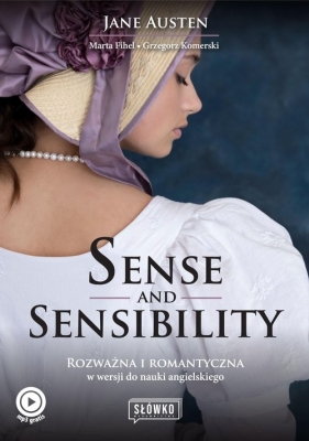 Sense and Sensibility. - Marta Fihel, Grzegorz Komerski, Jane Austen