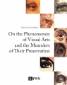  On the Phenomenon of Visual Arts and the Meanders of Their Preservation