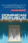 Culture Smart! Dominican Republic The Essential Guide to Customs and Bedggood Ginnie