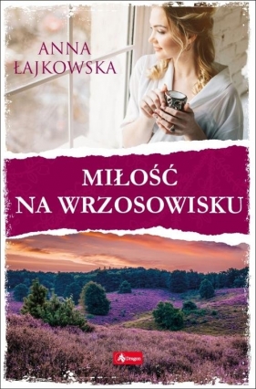 Miłość na wrzosowisku - Łajkowska Anna