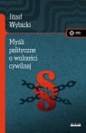 Myśli polityczne o wolności cywilnej Józef Wybicki