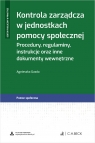  Kontrola zarządcza w jednostkach pomocy społecznej. Procedury, regulaminy,