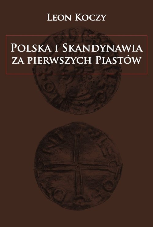 Polska i Skandynawia za pierwszych Piastów