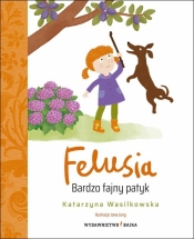 Felusia T.3 Bardzo fajny patyk - Katarzyna Wasilkowska