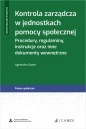 Kontrola zarządcza w jednostkach pomocy społecznej. Procedury, regulaminy, instrukcje oraz inne dokumenty wewnętrzne - Agnieszka Gazda